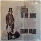 Frank Harte - And Listen To My Song