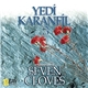 Yedi Karanfil - Seven Cloves 3